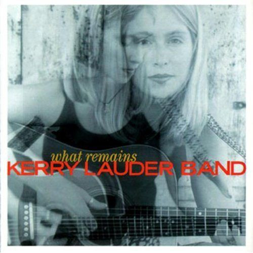 Album herunterladen Kerry Lauder Band - What Remains
