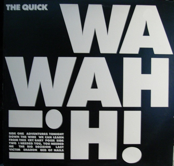 The Quick – Wah Wah (1986, CD) - Discogs