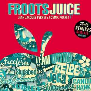 Jean-Jacques Perrey - Froots Juice (Fresh Remixes) album cover