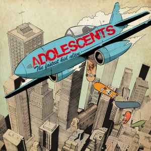 Adolescents - The Fastest Kid Alive album cover