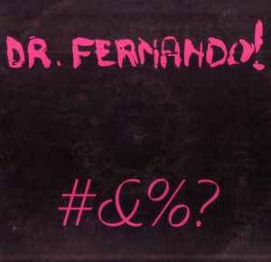 #&%? - Dr. Fernando!