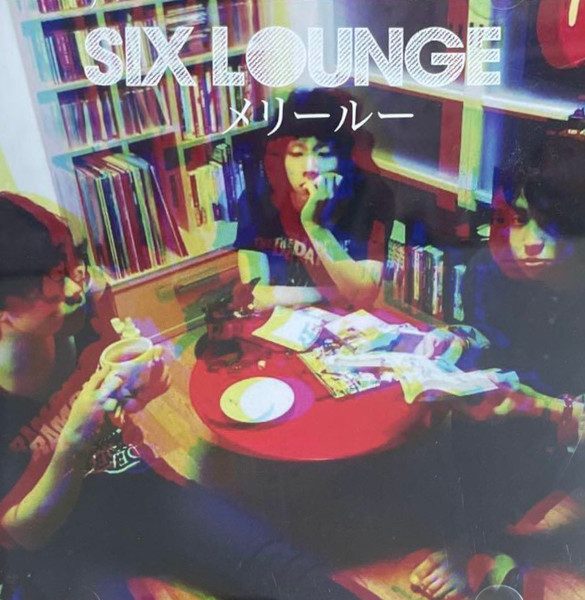 Six Lounge – メリールー (2015, CD) - Discogs