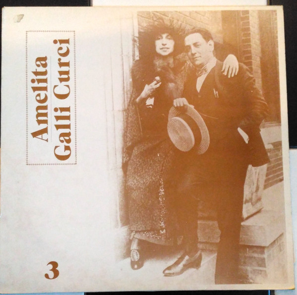 Amelita Galli-Curci – Amelita Galli-Curci Volume 3 (Vinyl) - Discogs