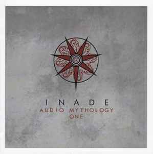 Audio Mythology One - Inade