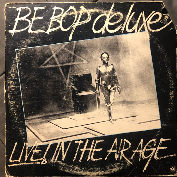 Be Bop Deluxe - Live! In The Air Age | Releases | Discogs