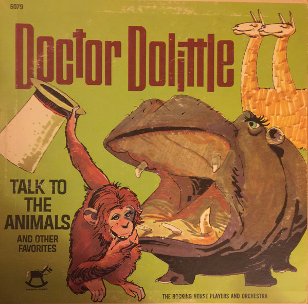 The Rocking Horse Players And Orchestra – Doctor Dolittle Talk To The  Animals And Other Favorites (Vinyl) - Discogs