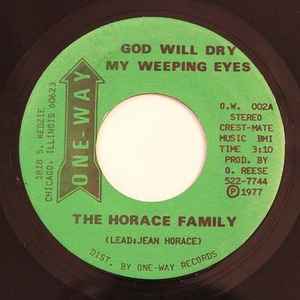 The Horace Family - God Will Dry My Weeping Eyes / Low Is The Way album cover