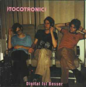 Tocotronic - Digital Ist Besser