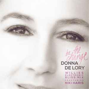 Donna de Lory - Be The Change (Willies Electronic Bliss Mix) album cover