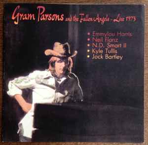 Gram Parsons And The Fallen Angels – Live 1973 (CD) - Discogs