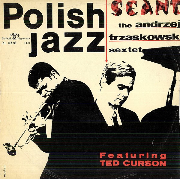 The Andrzej Trzaskowski Sextet Featuring Ted Curson – Seant (2004