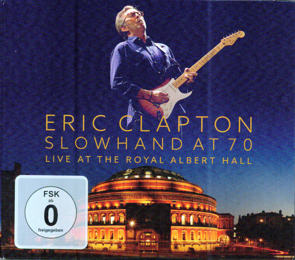 Eric Clapton - Slowhand At 70: Live At The Royal Albert Hall 