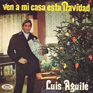 Luis Aguile - Ven A Mi Casa Esta Navidad album cover