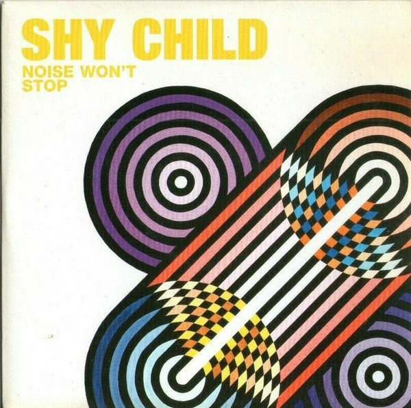 télécharger l'album Shy Child - Noise Wont Stop