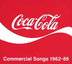 Coca-Cola Commercial Songs 1962-89 = コカ・コーラコマーシャル 