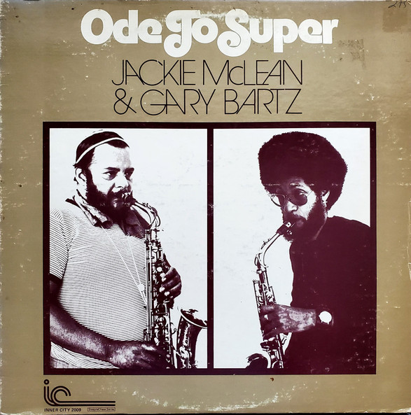 Jackie McLean Featuring Gary Bartz – Ode To Super (Vinyl) - Discogs