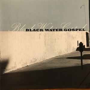 Black Water Gospel - Black Water Gospel album cover