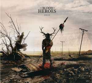 The Blood Of Heroes - Remain