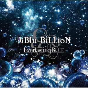 Blu-BiLLioN – Everlasting BLUE (CD) - Discogs