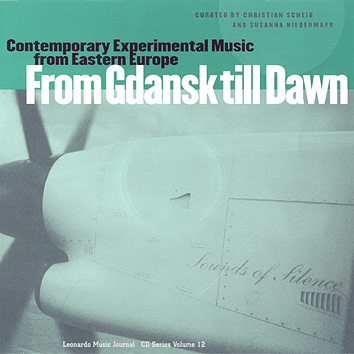 Album herunterladen Various - From Gdansk Till Dawn Contemporary Experimental Music From Eastern Europe