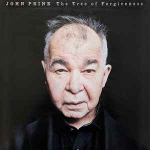 The Tree Of Forgiveness - John Prine