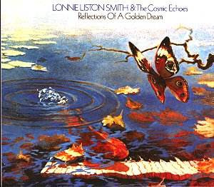 Lonnie Liston Smith And The Cosmic Echoes - Reflections Of A 