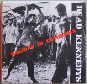 Dead Kennedys – Holiday In Cambodia (Vinyl) - Discogs