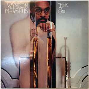 Wynton Marsalis – Think Of One (1983, Master Sound, Vinyl) - Discogs