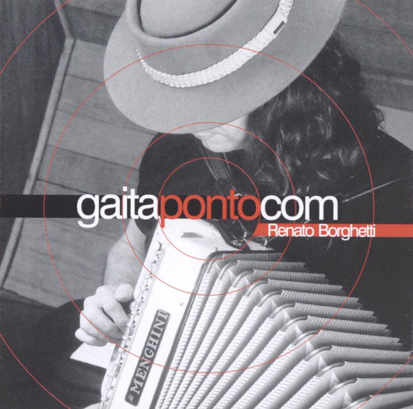 télécharger l'album Renato Borghetti - Gaita Ponto Com