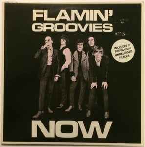 The Flamin' Groovies - Now