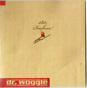 Album herunterladen Dr Woggle & The Radio - Rockers