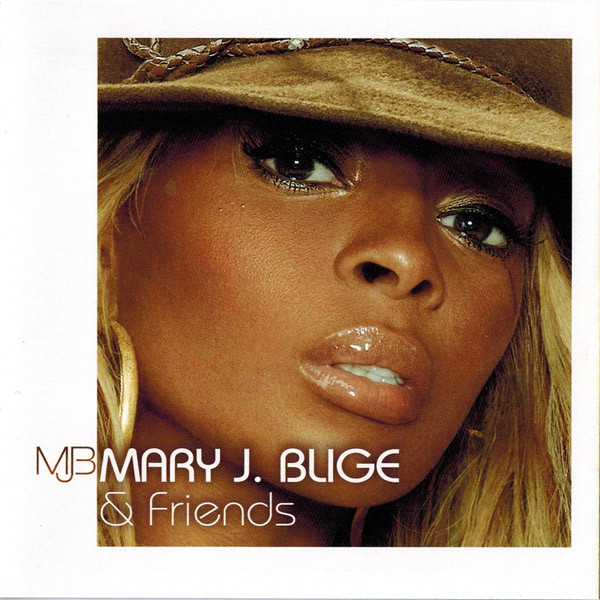 Mary J. Blige – Mary J. Blige & Friends (2006, CD) - Discogs