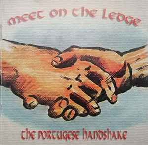 Meet On The Ledge - The Portugese Handshake album cover