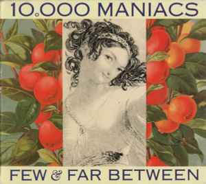 10,000 Maniacs - Few & Far Between album cover