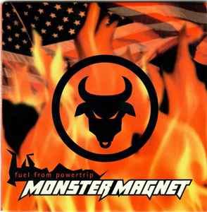Monster Magnet - Fuel From Powertrip