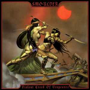 Smoulder - Violent Creed Of Vengeance