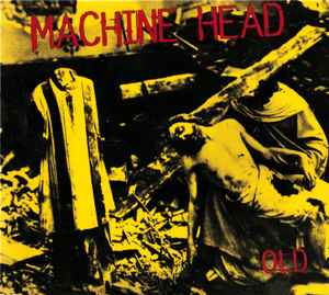 Machine Head (3) - Old