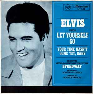 Elvis Presley - Your Time Hasn't Come Yet, Baby / Let Yourself Go album cover