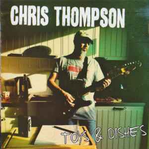 Chris Thompson - Toys & Dishes album cover