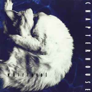 Chapterhouse - Whirlpool album cover