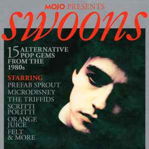 Swoons (15 Alternative Pop Gems From The 1980s) - Various