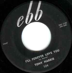 I'll Forever Love You / Chicken, Baby, Chicken - Tony Harris