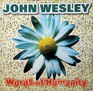 Words Of Humanity - John Wesley