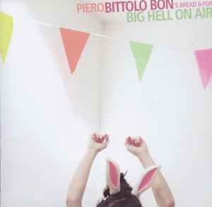 Piero Bittolo Bon's Bread & Fox - Big Hell On Air album cover