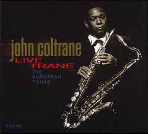 John Coltrane - Live Trane   The European Tours album cover