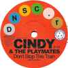 Cindy & The Playmates / Paul Kelly (3) - Don't Stop This Train / The Upset