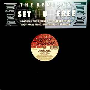 Planet Soul - Set U Free (The Remixes)