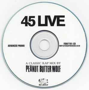 Peanut Butter Wolf - 45 Live: A Classic Rap Mix album cover