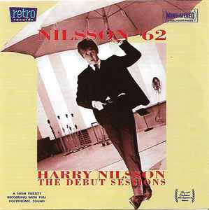 Harry Nilsson - Nilsson '62 - The Debut Sessions | Releases | Discogs