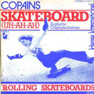 Copains - Skateboard (Uh-Ah-Ah)